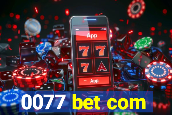 0077 bet com